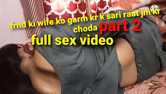 Dost Ki Wife Ko Pani Ki Saath Choda Part 2 Full